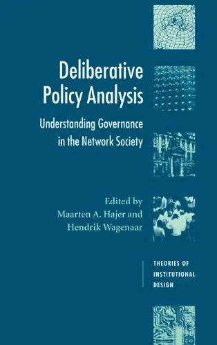 Deliberative Policy Analysis: Understanding Governance in the Network Society (Theories of Institutional Design)