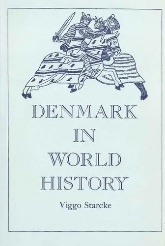 Denmark in World History: The External History of Denmark from the Stone Age to the Middle Ages with Special Reference to the Danish Influence on the English-speaking Nations