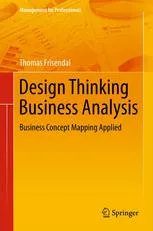 Design Thinking Business Analysis: Business Concept Mapping Applied