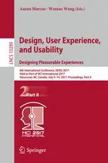 Design, User Experience, and Usability: Designing Pleasurable Experiences: 6th International Conference, DUXU 2017, Held as Part of HCI International 2017, Vancouver, BC, Canada, July 9-14, 2017, Proceedings, Part II