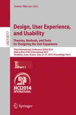 Design, User Experience, and Usability. Theories, Methods, and Tools for Designing the User Experience: Third International Conference, DUXU 2014, Held as Part of HCI International 2014, Heraklion, Crete, Greece, June 22-27, 2014, Proceedings, Part I