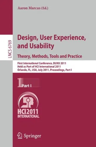 Design, User Experience, and Usability. Theory, Methods, Tools and Practice: First International Conference, DUXU 2011, Held as Part of HCI International 2011, Orlando, FL, USA, July 9-14, 2011, Proceedings, Part I