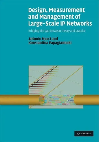 Design, measurement and management of large-scale IP networks: bridging the gap between theory and practice