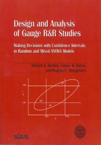 Design and Analysis of Gauge R&R Studies: Making Decisions with Confidence Intervals in Random and Mixed Anova Models (ASA-SIAM Series on Statistics and Applied Probability)