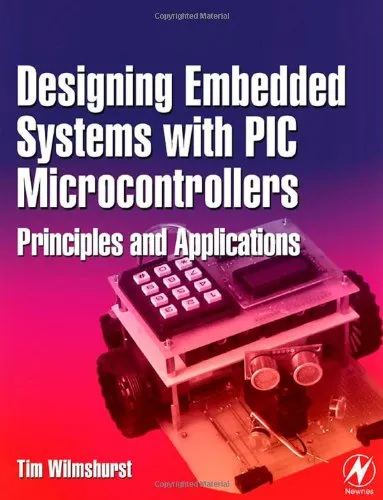 Designing Embedded Systems with PIC Microcontrollers: Principles and Applications