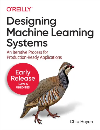 Designing Machine Learning Systems (Third Early Release)