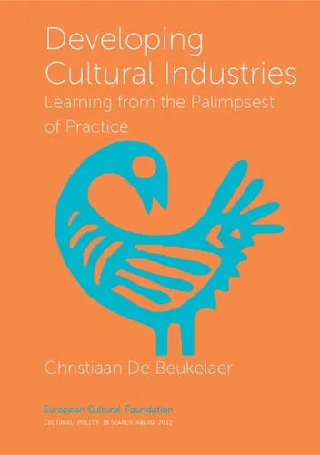 Developing Cultural Industries: Learning from the Palimpsest of Practice