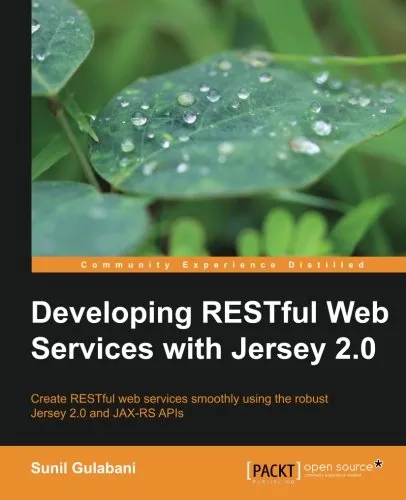 Developing RESTful Web Services with Jersey 2.0