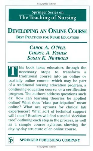 Developing an Online Course: Best Practices for Nurse Educators (Springer Series on the Teaching of Nursing)