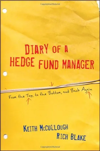 Diary of a Hedge Fund Manager: From the Top, to the Bottom, and Back Again