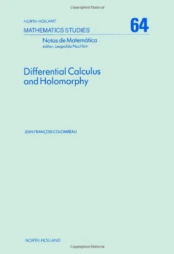 Differential Calculus and Holomorphy: Real and Complex Analysis in Locally Convex Spaces