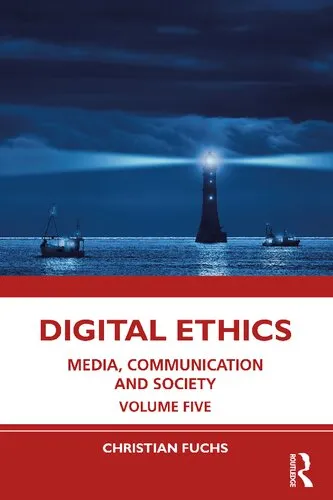 Digital Ethics: Media, Communication and Society, Volume Five