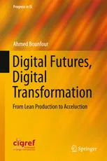 Digital Futures, Digital Transformation: From Lean Production to Acceluction