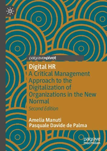 Digital HR: A Critical Management Approach to the Digitalization of Organizations in the New Normal