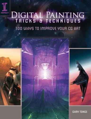 Digital Painting Tricks & Techniques: 100 Ways to Improve Your CG Art