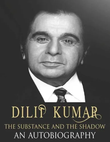 Dilip Kumar: The Substance & The Shadow an autobiography