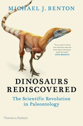 Dinosaurs rediscovered: the scientific revolution in paleontology