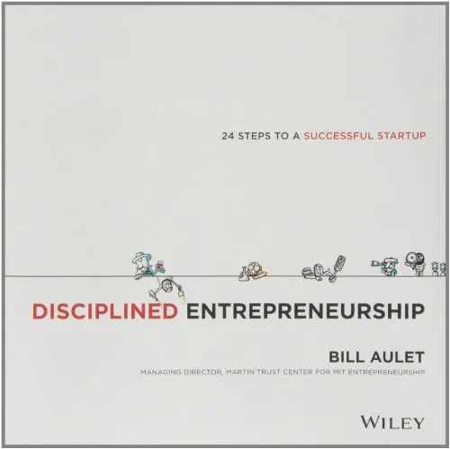 Disciplined Entrepreneurship: 24 Steps to a Successful Startup