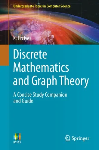 Discrete Mathematics and Graph Theory: A Concise Study Companion and Guide (Undergraduate Topics in Computer Science)