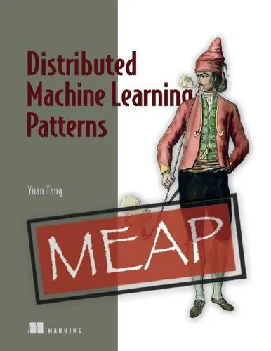 Distributed Machine Learning Patterns (MEAP V07)