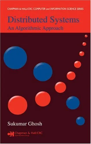 Distributed Systems: An Algorithmic Approach (Chapman & Hall-CRC Computer & Information Science Series)