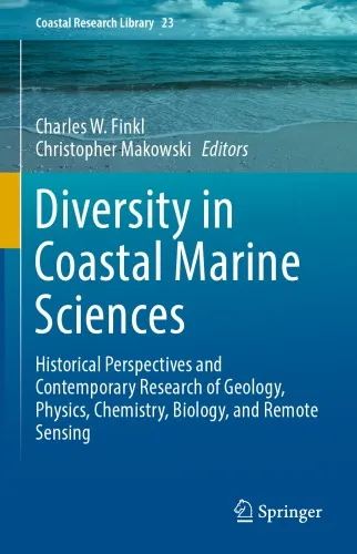 Diversity in coastal marine sciences : historical perspectives and contemporary research of geology, physics, chemistry, biology, and remote sensing