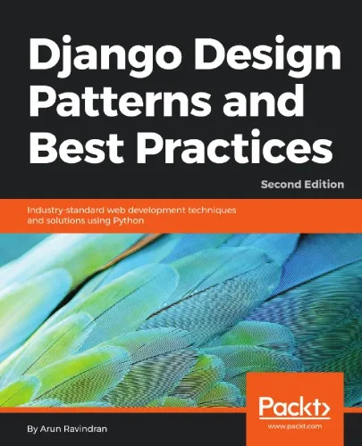 Django design patterns and best practices: industry-standard web development techniques and solutions using Python