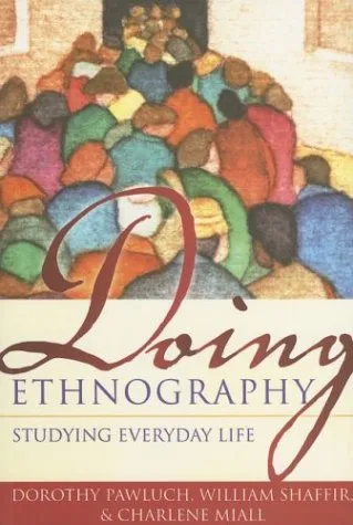 Doing Ethnography: Studying Everyday Life