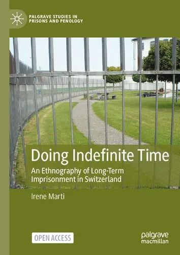 Doing Indefinite Time: An Ethnography of Long-Term Imprisonment in Switzerland