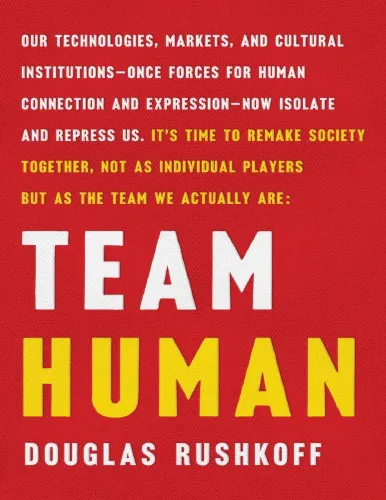 Douglas Rushkoff Team Human W. W. Norton Company (2019)