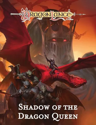 Dragonlance: Shadow of the Dragon Queen (Dungeons & Dragons Adventure Book)