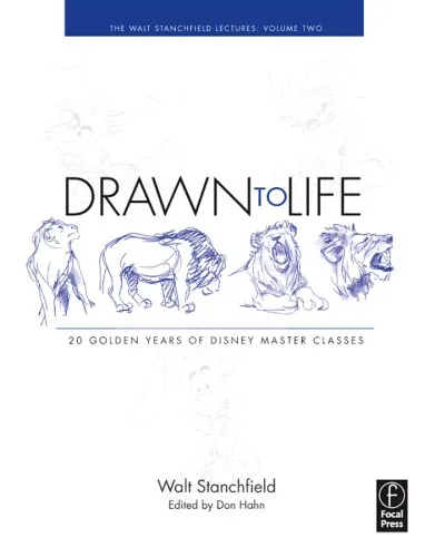 Drawn to life: 20 golden years of Disney master classes: the Walt Stanchfield lectures