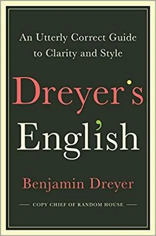 Dreyer’s English: An Utterly Correct Guide to Clarity and Style (ePUB conv)