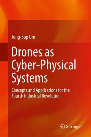 Drones as Cyber-Physical Systems: Concepts and Applications for the Fourth Industrial Revolution