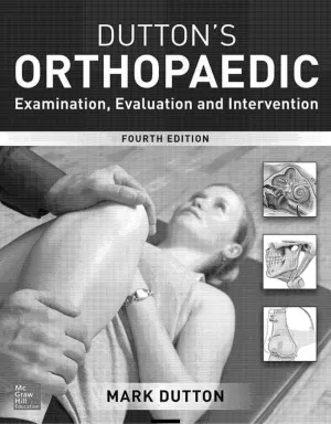 Dutton's Orthopaedic  Examination, Evaluation and Intervention