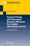 Dynamic Pricing and Automated Resource Allocation for Complex Information Services: Reinforcement Learning and Combinatorial Auctions