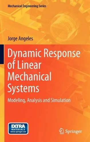 Cover of Dynamic Response of Linear Mechanical Systems: Modeling, Analysis and Simulation