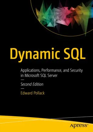 Dynamic SQL: Applications, Performance, and Security in Microsoft SQL Server