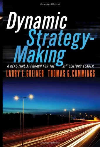 Dynamic Strategy-Making: A Real-Time Approach for the 21st Century Leader