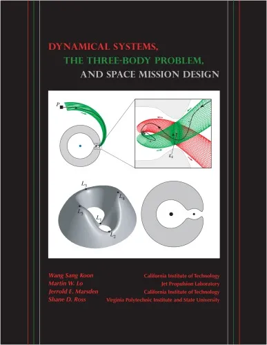 Dynamical Systems, the Three-Body Problem and Space Mission Design (Interdisciplinary Applied Mathematics)