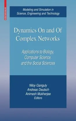 Dynamics On and Of Complex Networks: Applications to Biology, Computer Science, and the Social Sciences