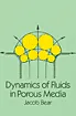 Dynamics of Fluids in Porous Media