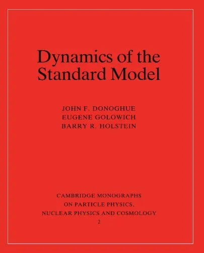 Dynamics of the Standard Model (Cambridge Monographs on Particle Physics, Nuclear Physics and Cosmology)