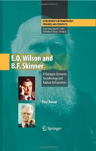 E.O. Wilson and B.F. Skinner: A Dialogue Between Sociobiology and Radical Behaviorism