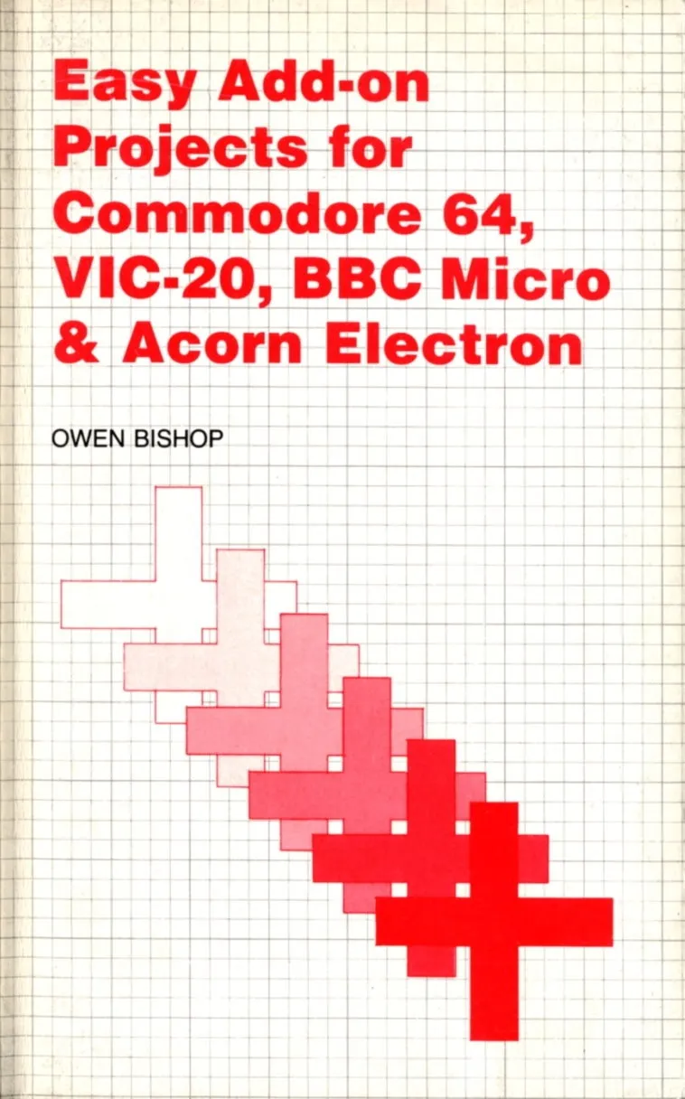 Easy add-on projects for Commodore 64, VIC-20, BBC Micro and Acorn Electron