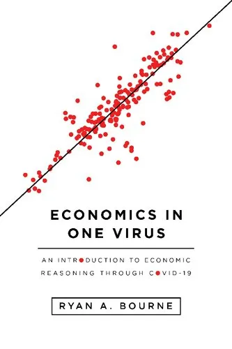 Economics in One Virus: An Introduction to Economic Reasoning through COVID-19