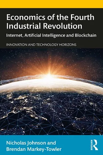 Economics of the Fourth Industrial Revolution: Internet, Artificial Intelligence and Blockchain