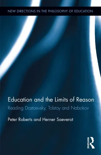 Education and the Limits of Reason: Reading Dostoevsky, Tolstoy and Nabokov