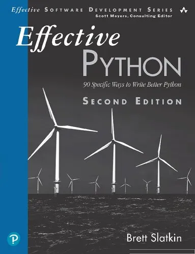 Effective Python: 90 Specific Ways to Write Better Python (Effective Software Development Series)