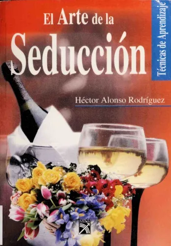 El arte de la seduccion - The Art of Seduction (Tecnicas De Aprendizaje - Learning Techniques)